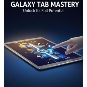 Oladipo, Olarewaju Galaxy Tab Mastery: Unlock Its Full Potential Oladipo, Olarewaju Galaxy Tab Mastery: Unlock Its Full Potential