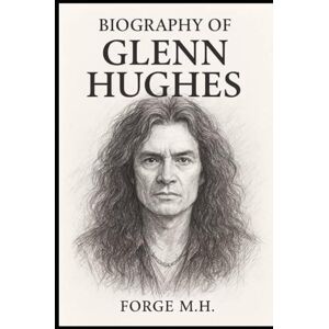Rio BIOGRAPHY OF GLENN HUGHES: THE VOICE OF ROCK Rio BIOGRAPHY OF GLENN HUGHES: THE VOICE OF ROCK