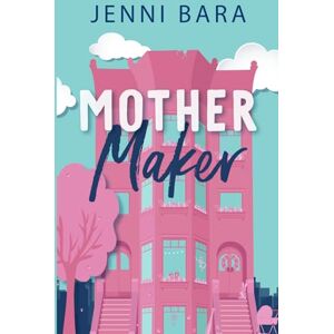 Bara, Jenni Mother Maker Bara, Jenni Mother Maker