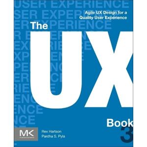 Hartson, Rex The UX Book: Agile UX Design for a Quality User Experience Hartson, Rex The UX Book: Agile UX Design for a Quality User Experience