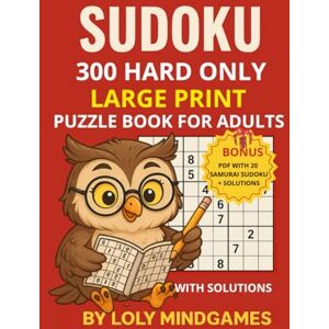 MINDGAMES, LOLY 300 Sudoku Hard Only – Large Print Puzzle Book for Adults (300 Puzzles with Solutions) + Bonus 20 Samurai with Solutions PDF: Challenging Sudoku ... Mindgames Sudoku – Large Print Collection) MINDGAMES, LOLY 300 Sudoku Hard Only – Large Print Puzzle Book for Adults (300 Puzzles with Solutions) + Bonus 20 Samurai with Solutions PDF: Challenging Sudoku ... Mindgames Sudoku – Large Print Collection)