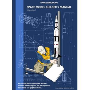 Recuenco Andres, Jesus Manuel Space model builder's manual. Advanced level: Space modeling Recuenco Andres, Jesus Manuel Space model builder's manual. Advanced level: Space modeling