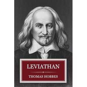 Hobbes, Thomas Leviathan: A Classic of Political Science and Philosophy Hobbes, Thomas Leviathan: A Classic of Political Science and Philosophy