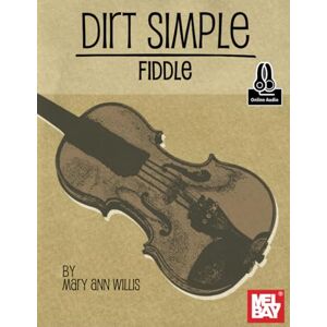 Willis, Mary Ann Dirt Simple Fiddle Willis, Mary Ann Dirt Simple Fiddle