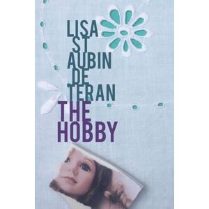 Lisa St Aubin de Terán The Hobby Lisa St Aubin de Terán The Hobby