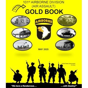 United 101st Airborne Division (Air Assault) Gold Book May 2025 United 101st Airborne Division (Air Assault) Gold Book May 2025