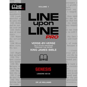 Williams, Dr JG Genesis: Vol 1 Line Upon Line PRO Bible Study Series (Line Upon Line PRO Old Testament) Williams, Dr JG Genesis: Vol 1 Line Upon Line PRO Bible Study Series (Line Upon Line PRO Old Testament)