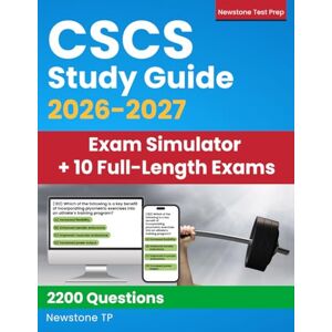 TP, Newstone CSCS Study Guide: Certified Strength and Conditioning Specialist Review + Questions and Detailed Answer Explanations (Exam Simulator + E-Learning Access) TP, Newstone CSCS Study Guide: Certified Strength and Conditioning Specialist Review + Questions and Detailed Answer Explanations (Exam Simulator + E-Learning Access)