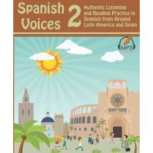 Aldrich, Matthew Spanish Voices 2: Authentic Listening and Reading Practice in Spanish from Around Latin America and Spain Aldrich, Matthew Spanish Voices 2: Authentic Listening and Reading Practice in Spanish from Around Latin America and Spain