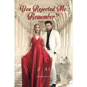 Z Ali You Rejected Me. Remember? (Book 2: The Warrior's Abused Mate) Z Ali You Rejected Me. Remember? (Book 2: The Warrior's Abused Mate)