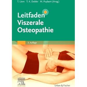 Leitfaden Viszerale Osteopathie (KLINIKLEITFADEN KIM Urban & Fischer-Verlag) Leitfaden Viszerale Osteopathie (KLINIKLEITFADEN KIM Urban & Fischer-Verlag)