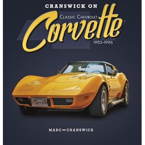 Cranswick, Marc Cranswick on Classic Chevrolet Corvette 1953-1996 Cranswick, Marc Cranswick on Classic Chevrolet Corvette 1953-1996