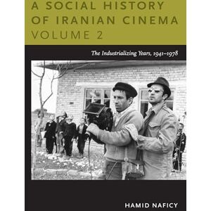 Naficy, Hamid A Social History of Iranian Cinema, Volume 2: The Industrializing Years, 1941–1978 (Social History of Iranian Cinema (Paperback)) Naficy, Hamid A Social History of Iranian Cinema, Volume 2: The Industrializing Years, 1941–1978 (Social History of Iranian Cinema (Paperback))