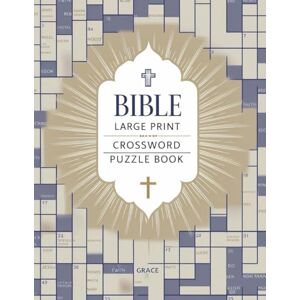 GARY Bible large print Crossword Puzzle Book: 100 Inspiring Crosswords Based on the Word of God Large Print, Fun & Educational Puzzles for All Ages GARY Bible large print Crossword Puzzle Book: 100 Inspiring Crosswords Based on the Word of God Large Print, Fun & Educational Puzzles for All Ages