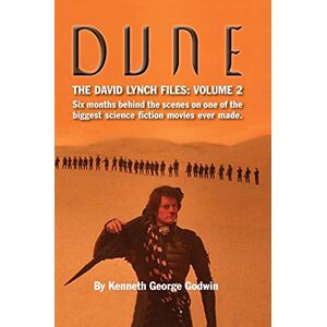 Godwin, Kenneth George Dune, The David Lynch Files: Volume 2 (hardback): Six months behind the scenes on one of the biggest science fiction movies ever made. Godwin, Kenneth George Dune, The David Lynch Files: Volume 2 (hardback): Six months behind the scenes on one of the biggest science fiction movies ever made.