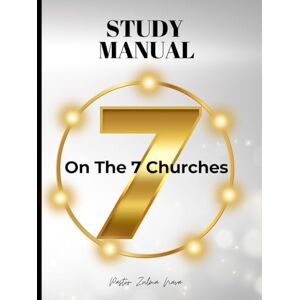 Nava, Zulma Study Manual: On the 7 Churches Nava, Zulma Study Manual: On the 7 Churches