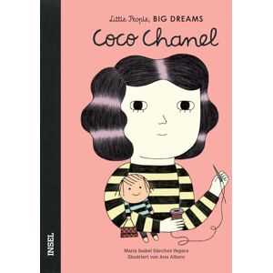 Sanchez Vegara, Isabel Coco Chanel: Little People, Big Dreams. Deutsche Ausgabe Sanchez Vegara, Isabel Coco Chanel: Little People, Big Dreams. Deutsche Ausgabe