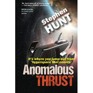 Hunt, Stephen Anomalous Thrust: The Trader Star Ship Wars (Sliding Void) Hunt, Stephen Anomalous Thrust: The Trader Star Ship Wars (Sliding Void)