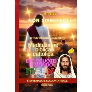 ALVA ROMERO, OTTO CELIO Non siamo soli — Yeshua di Nazareth Ti amo: Bibbia Cattolica Universale PROFEZIA 2026: Una meditazione di 30 giorni per guarire, rafforzare l'anima e abbracciare la speranza. E troverai molti segreti ALVA ROMERO, OTTO CELIO Non siamo soli — Yeshua di Nazareth Ti amo: Bibbia Cattolica Universale PROFEZIA 2026: Una meditazione di 30 giorni per guarire, rafforzare l'anima e abbracciare la speranza. E troverai molti segreti
