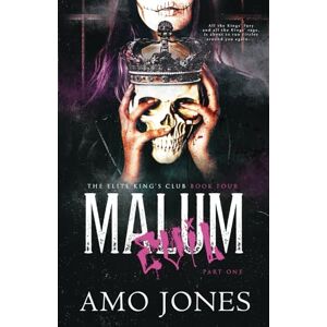 Jones, Amo Malum: Part 1: 4 (The Elite Kings Club) Jones, Amo Malum: Part 1: 4 (The Elite Kings Club)