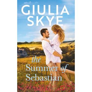 Skye, Giulia The Summer of Sebastian: A fake-relationship, opposites attracts romance!: A fake-relationship, opposites attract romance: 3 (Take a Holiday) Skye, Giulia The Summer of Sebastian: A fake-relationship, opposites attracts romance!: A fake-relationship, opposites attract romance: 3 (Take a Holiday)