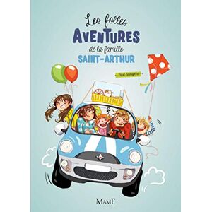 Beaupère, Paul 1 Les folles aventures de la famille Saint-Arthur Beaupère, Paul 1 Les folles aventures de la famille Saint-Arthur