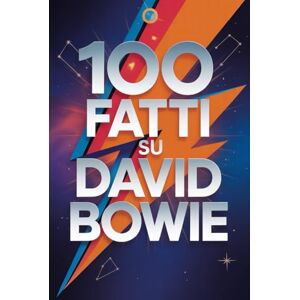 Land, Fandom 100 Fatti su David Bowie: Segreti, Trasformazioni e Visioni dell’Artista che Cambiò per Sempre la Musica (100 Fatti Incredibili – Le Leggende del Rock) Land, Fandom 100 Fatti su David Bowie: Segreti, Trasformazioni e Visioni dell’Artista che Cambiò per Sempre la Musica (100 Fatti Incredibili – Le Leggende del Rock)