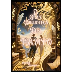 Todorov, George La Gran Biblioteca del Tiempo (Reescribiendo clasicos de la literatura y el cine) Todorov, George La Gran Biblioteca del Tiempo (Reescribiendo clasicos de la literatura y el cine)