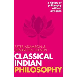 Adamson, Peter Classical Indian Philosophy: A history of philosophy without any gaps, Volume 5 Adamson, Peter Classical Indian Philosophy: A history of philosophy without any gaps, Volume 5