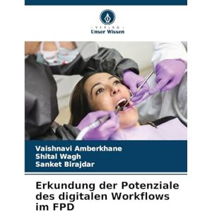 Amberkhane, Vaishnavi Erkundung der Potenziale des digitalen Workflows im FPD Amberkhane, Vaishnavi Erkundung der Potenziale des digitalen Workflows im FPD