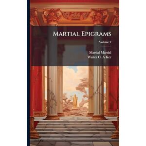 Martial, Martial Martial Epigrams Martial, Martial Martial Epigrams