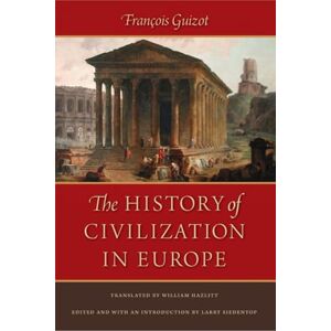 Guizot, François History of Civilization Europe Guizot, François History of Civilization Europe