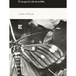 Miranda, Andrea El augurio de la polilla (Colección Pippa Passes (Buenos Aires Poetry)) Miranda, Andrea El augurio de la polilla (Colección Pippa Passes (Buenos Aires Poetry))