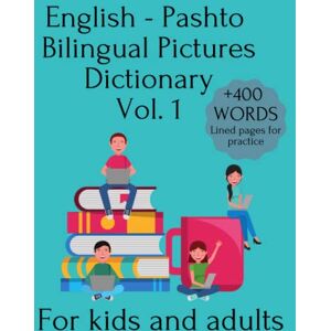 JORDAN, THEODORE English Pashto Bilingual Pictures Dictionary Vol. 1 For Kids And Adults: Over 400 words JORDAN, THEODORE English Pashto Bilingual Pictures Dictionary Vol. 1 For Kids And Adults: Over 400 words