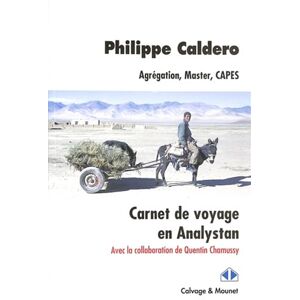 Caldero, Philippe Carnet de voyage en Analystan: Agrégation, Capes, Master Caldero, Philippe Carnet de voyage en Analystan: Agrégation, Capes, Master