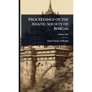Proceedings of the Asiatic Society of Bengal Proceedings of the Asiatic Society of Bengal