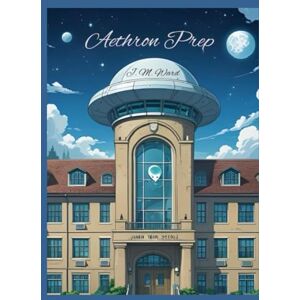 Ward, J. M. Aethron Prep Ward, J. M. Aethron Prep