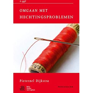 Dijkstra, Pieternel Omgaan met hechtingsproblemen (Van A tot ggZ, 21) Dijkstra, Pieternel Omgaan met hechtingsproblemen (Van A tot ggZ, 21)