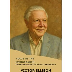 ELLISON, VICTOR VOICE OF THE LIVING EARTH: LIFE AND LEGACY OF DAVID (Iconic Hero's of Ancient Europe) ELLISON, VICTOR VOICE OF THE LIVING EARTH: LIFE AND LEGACY OF DAVID (Iconic Hero's of Ancient Europe)