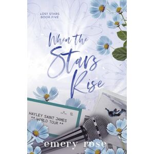 Rose, Emery When the Stars Rise (Lost Stars) Rose, Emery When the Stars Rise (Lost Stars)