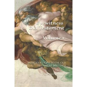 Philips Eyewitness Old Testament, Volume 1 (Eyewitness Bible) Philips Eyewitness Old Testament, Volume 1 (Eyewitness Bible)