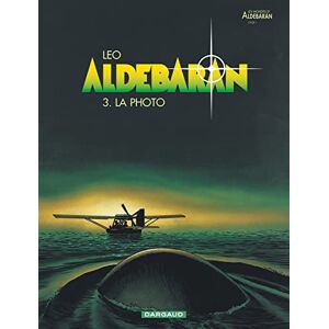 Leo Aldebaran Tome 3 La Photo Leo Aldebaran Tome 3 La Photo