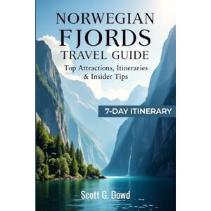 Scott NORWEGIAN FJORDS TRAVEL GUIDE: Top Attractions, Itineraries & Insider Tips Scott NORWEGIAN FJORDS TRAVEL GUIDE: Top Attractions, Itineraries & Insider Tips