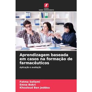 Sellami, Fatma Aprendizagem baseada em casos na formação de farmacêuticos: Aplicação e avaliação Sellami, Fatma Aprendizagem baseada em casos na formação de farmacêuticos: Aplicação e avaliação