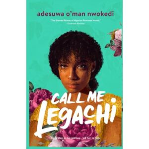 Nwokedi, Adesuwa O'man Call Me Legachi Limited Edition Nwokedi, Adesuwa O'man Call Me Legachi Limited Edition