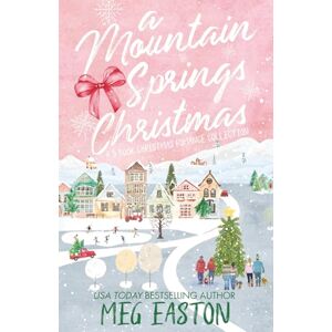 Easton, Meg A Mountain Springs Christmas: A 3-Book Christmas Romance Collection Easton, Meg A Mountain Springs Christmas: A 3-Book Christmas Romance Collection