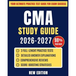 Ashford-Wells, Kieran CMA STUDY GUIDE 2026-2027: Three Full-Length Practice Tests with 600+ Questions and Detailed Answer Explanations to Pass the Certified Medical Assistant Exam on Your First Try Ashford-Wells, Kieran CMA STUDY GUIDE 2026-2027: Three Full-Length Practice Tests with 600+ Questions and Detailed Answer Explanations to Pass the Certified Medical Assistant Exam on Your First Try