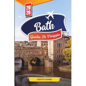 CHANG, JUDITH Bath Guida di Viaggio 2026: Scopri tesori nascosti, monumenti storici, consigli di viaggio ed esperienze di vacanza indimenticabili. CHANG, JUDITH Bath Guida di Viaggio 2026: Scopri tesori nascosti, monumenti storici, consigli di viaggio ed esperienze di vacanza indimenticabili.