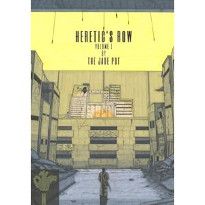 Pot, The Jade Heretic's Row: Volume 1 Pot, The Jade Heretic's Row: Volume 1