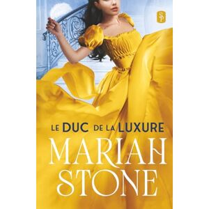 Stone, Mariah Le Duc de la luxure (Les Sept lords pécheurs) Stone, Mariah Le Duc de la luxure (Les Sept lords pécheurs)